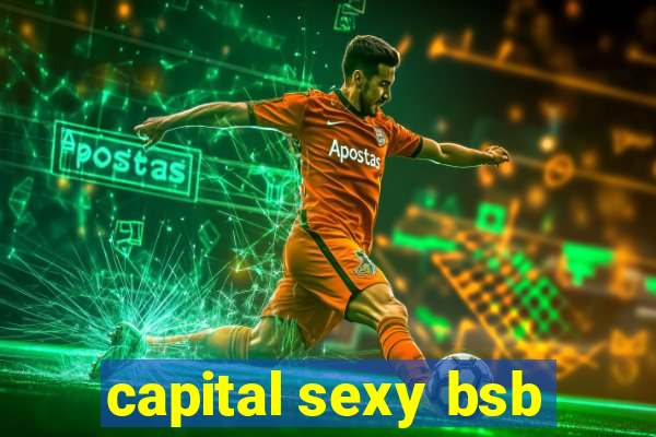 capital sexy bsb